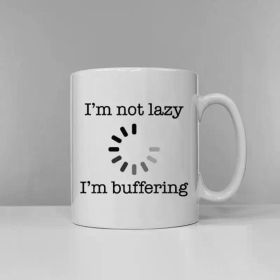 1pc I'm Not Lazy I'm Buffering Mug - Need More Sleep Mug - Funny Slogan Mug Tired Morning Tea - Coffee Break - Tea