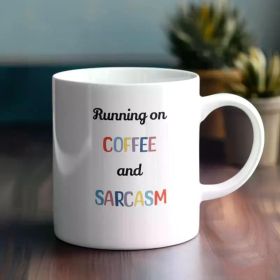 1pc Running on Coffee and Sarcasm Mug, Coffee Mug, Cute Mug, Funny Mug, gifts for her, birthday gifts, gift ideas