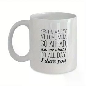 Stay At Home Mom" Humorous Ceramic Mug - Insulated, Reusable, Hand-Wash Only - Perfect Gift for Moms with a