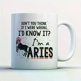 1pc Aries Coffee Mug - If I Were Wrong Aries - Funny 11 oz White Ceramic Tea Cup